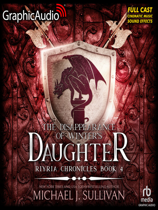 Title details for The Disappearance of Winter's Daughter [Dramatized Adaptation] by Michael J. Sullivan - Available